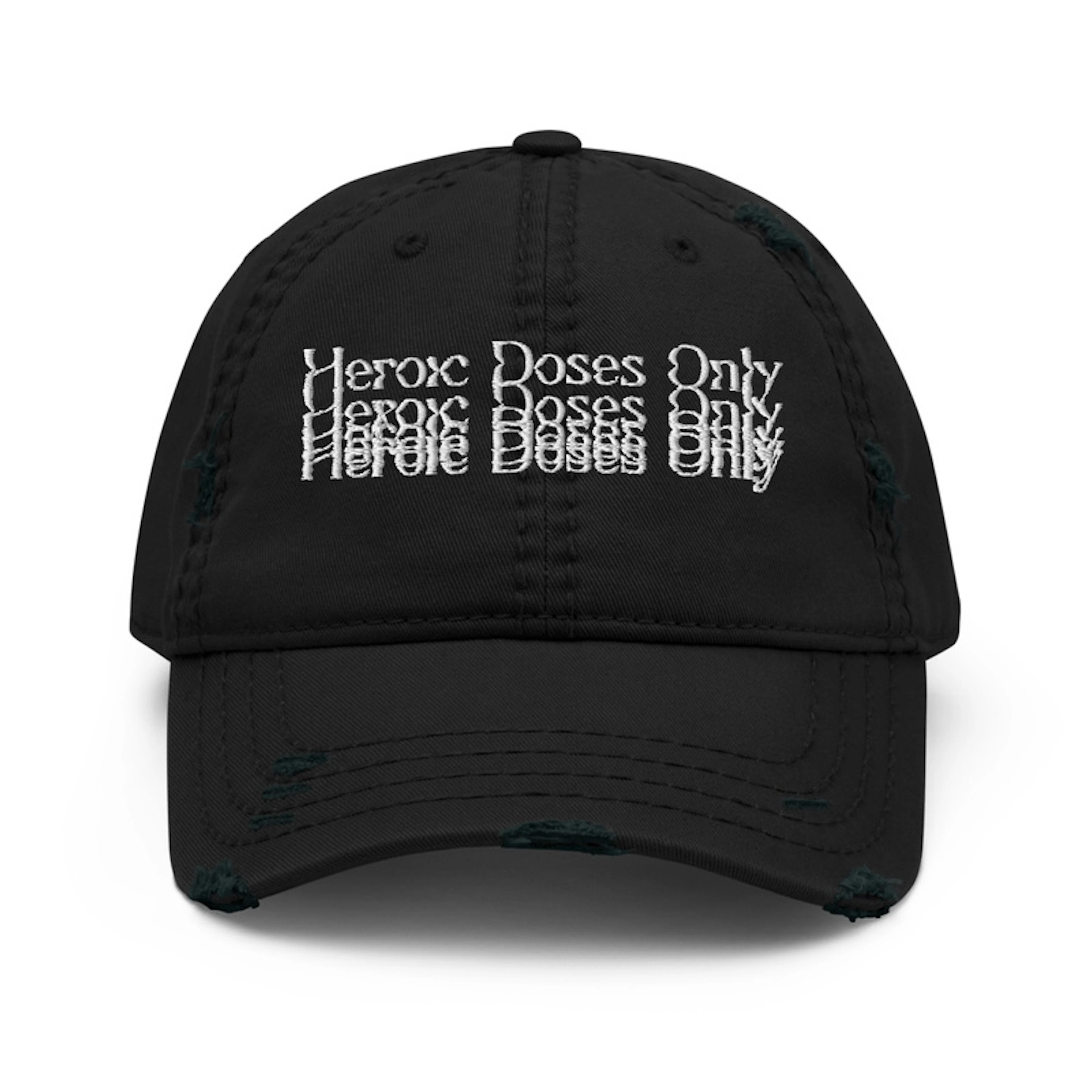 Heroic Doses Only 